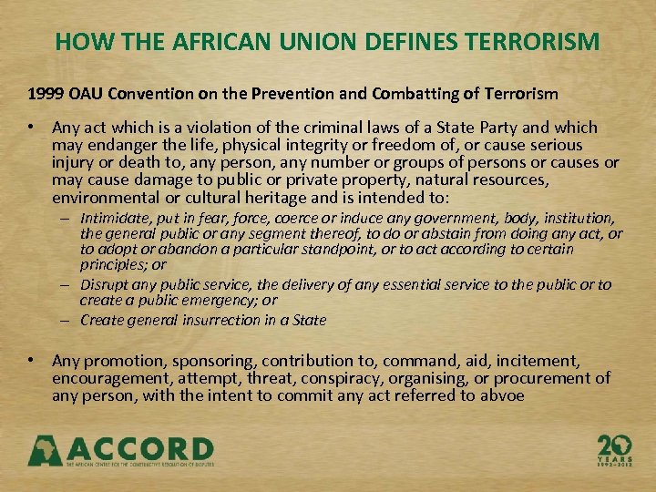 HOW THE AFRICAN UNION DEFINES TERRORISM 1999 OAU Convention on the Prevention and Combatting