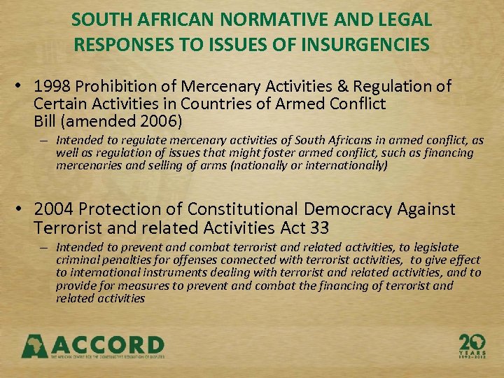 SOUTH AFRICAN NORMATIVE AND LEGAL RESPONSES TO ISSUES OF INSURGENCIES • 1998 Prohibition of