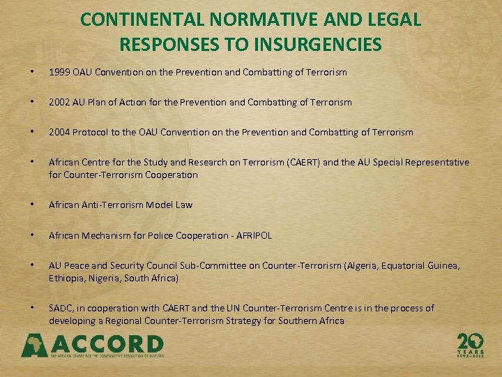 CONTINENTAL NORMATIVE AND LEGAL RESPONSES TO INSURGENCIES • 1999 OAU Convention on the Prevention