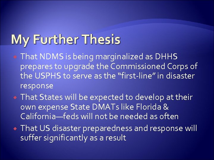 My Further Thesis That NDMS is being marginalized as DHHS prepares to upgrade the