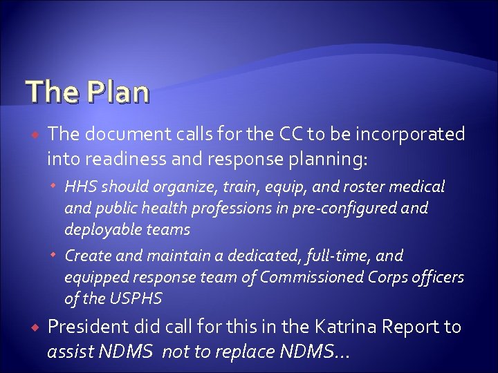 The Plan The document calls for the CC to be incorporated into readiness and