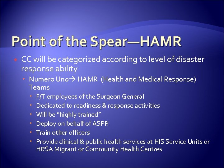 Point of the Spear—HAMR CC will be categorized according to level of disaster response