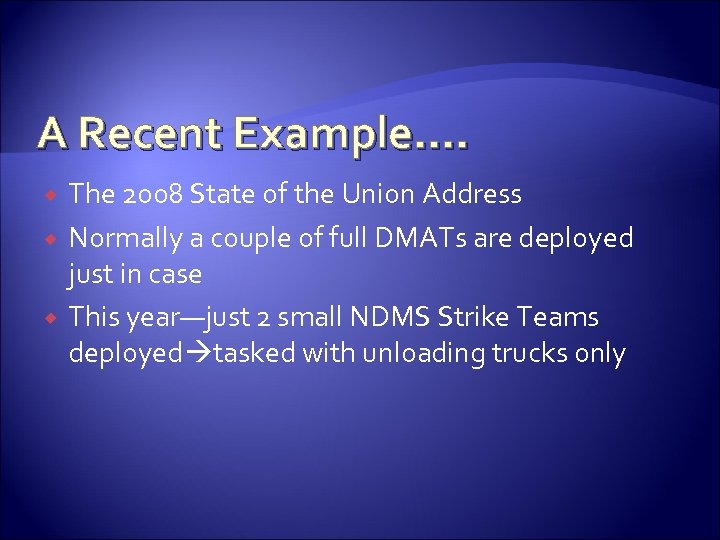 A Recent Example…. The 2008 State of the Union Address Normally a couple of