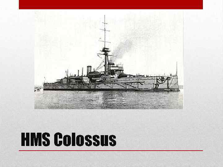 HMS Colossus 