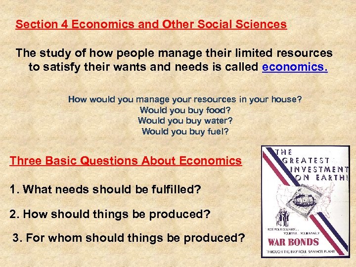 Section 4 Economics and Other Social Sciences The study of how people manage their