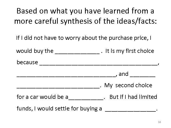 Based on what you have learned from a more careful synthesis of the ideas/facts: