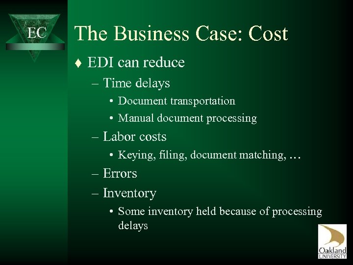 EC The Business Case: Cost t EDI can reduce – Time delays • Document