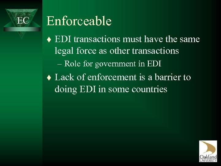 EC Enforceable t EDI transactions must have the same legal force as other transactions