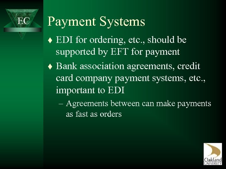 EC Payment Systems t t EDI for ordering, etc. , should be supported by