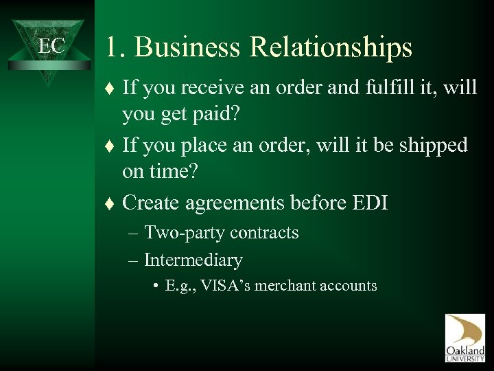 EC 1. Business Relationships t t t If you receive an order and fulfill