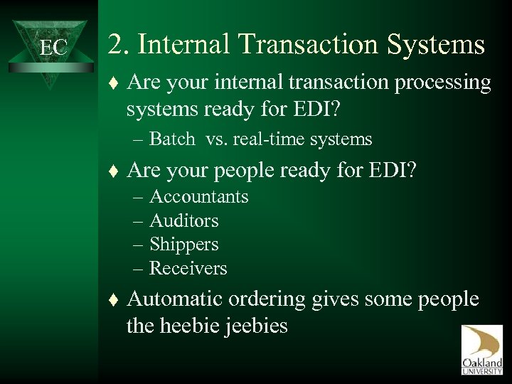 EC 2. Internal Transaction Systems t Are your internal transaction processing systems ready for