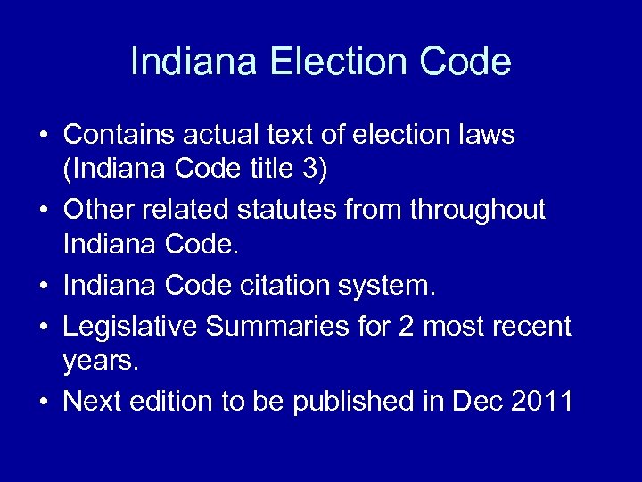 Indiana Election Code • Contains actual text of election laws (Indiana Code title 3)