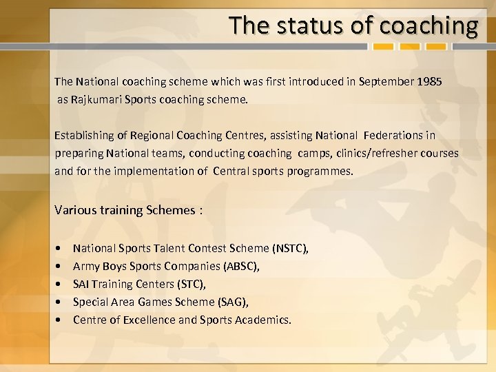 The status of coaching The National coaching scheme which was first introduced in September