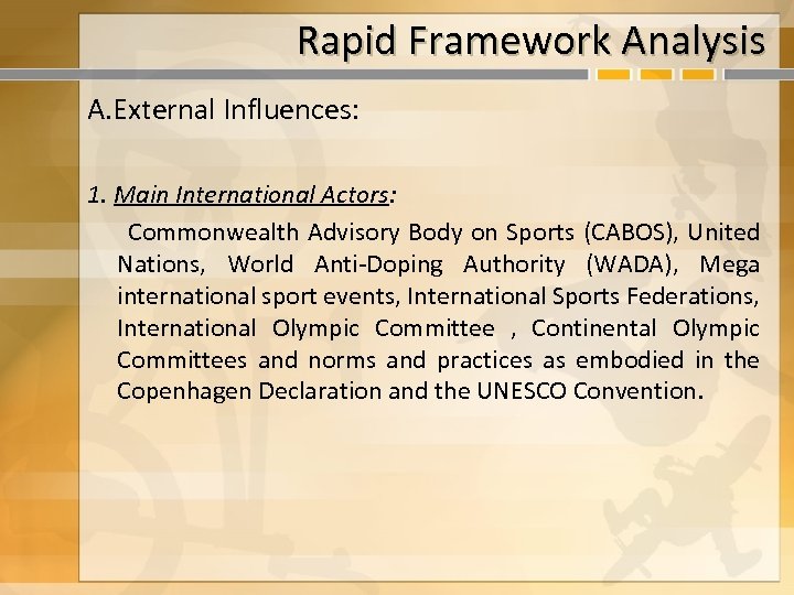 Rapid Framework Analysis A. External Influences: 1. Main International Actors: Commonwealth Advisory Body on