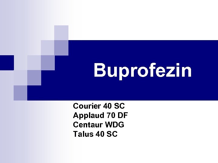 Buprofezin Courier 40 SC Applaud 70 DF Centaur WDG Talus 40 SC 