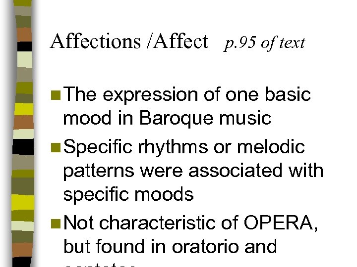Affections /Affect p. 95 of text n The expression of one basic mood in