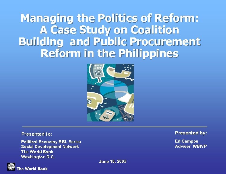 Managing the Politics of Reform: A Case Study on Coalition Building and Public Procurement