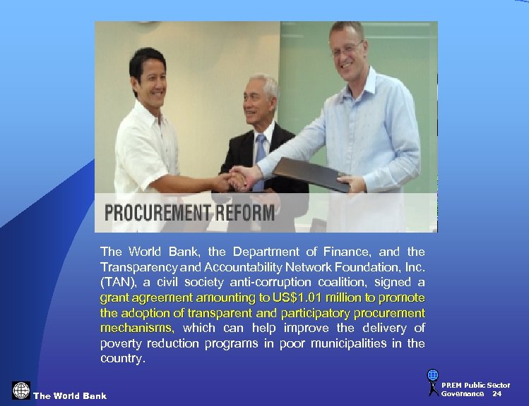 The World Bank, the Department of Finance, and the Transparency and Accountability Network Foundation,