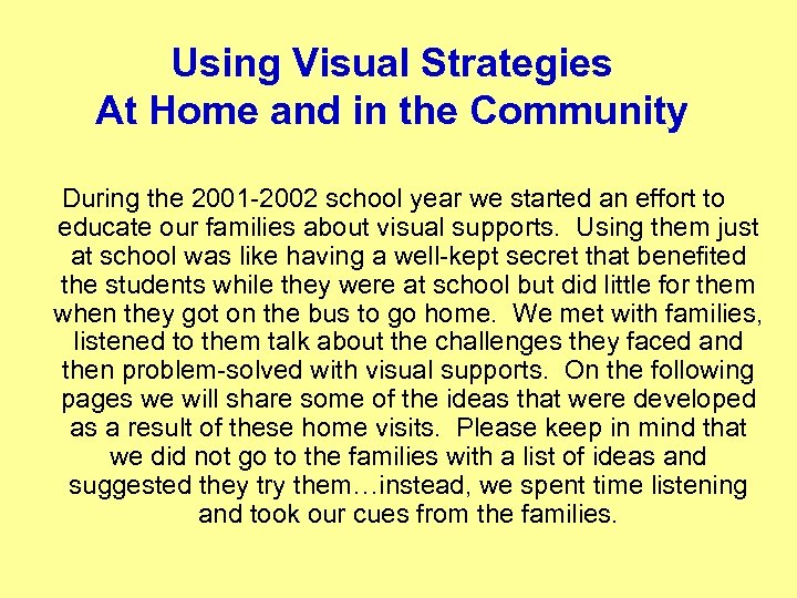 Using Visual Strategies At Home and in the Community During the 2001 2002 school
