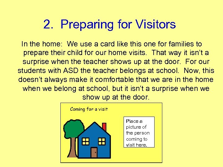 2. Preparing for Visitors In the home: We use a card like this one