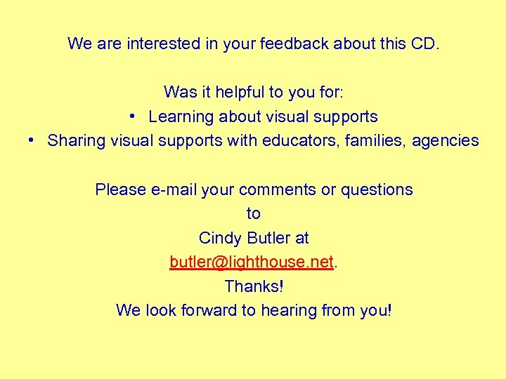 We are interested in your feedback about this CD. Was it helpful to you