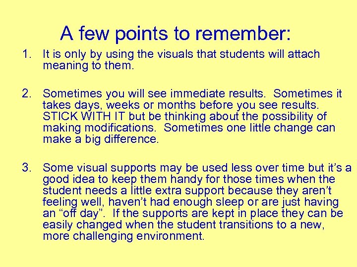 A few points to remember: 1. It is only by using the visuals that