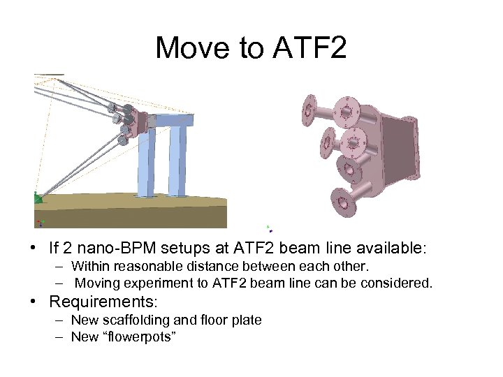 Move to ATF 2 • If 2 nano-BPM setups at ATF 2 beam line