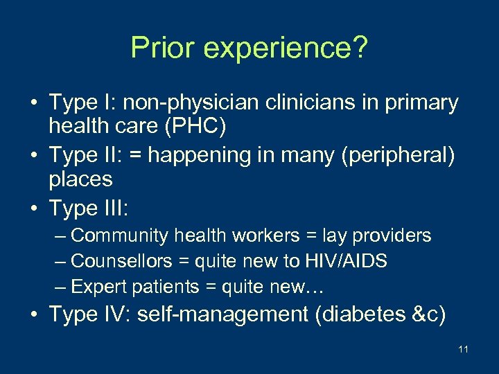 Prior experience? • Type I: non-physician clinicians in primary health care (PHC) • Type