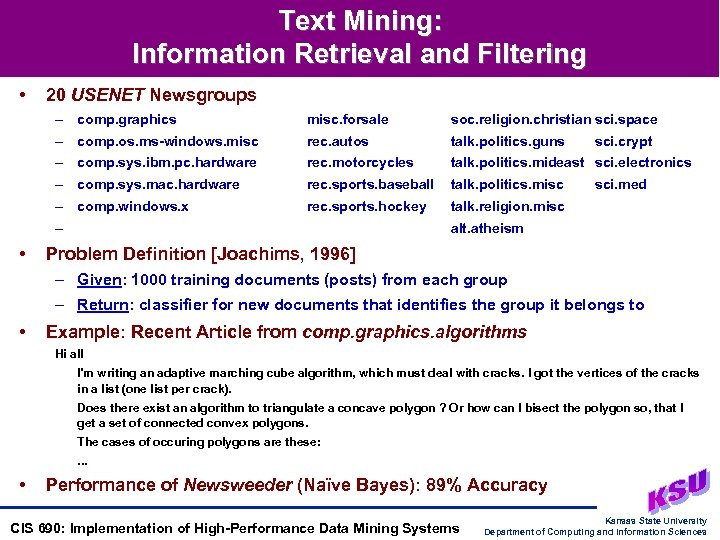 Text Mining: Information Retrieval and Filtering • 20 USENET Newsgroups – comp. graphics misc.