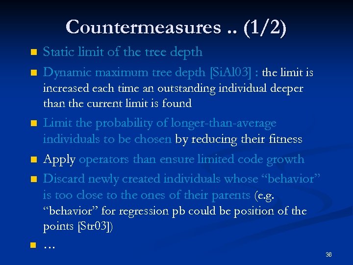 Countermeasures. . (1/2) n Static limit of the tree depth n Dynamic maximum tree