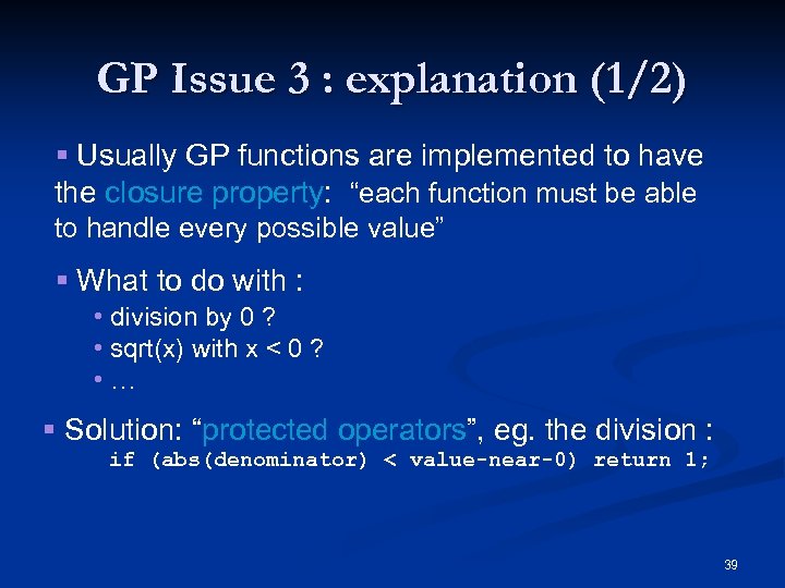 GP Issue 3 : explanation (1/2) § Usually GP functions are implemented to have