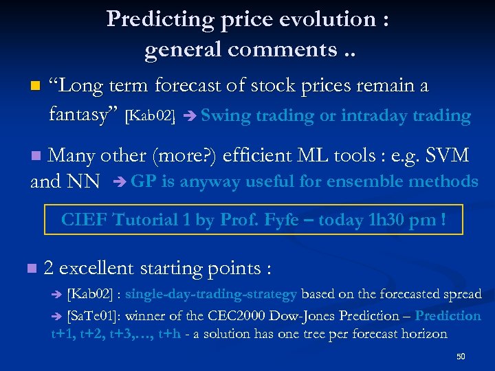Predicting price evolution : general comments. . n “Long term forecast of stock prices
