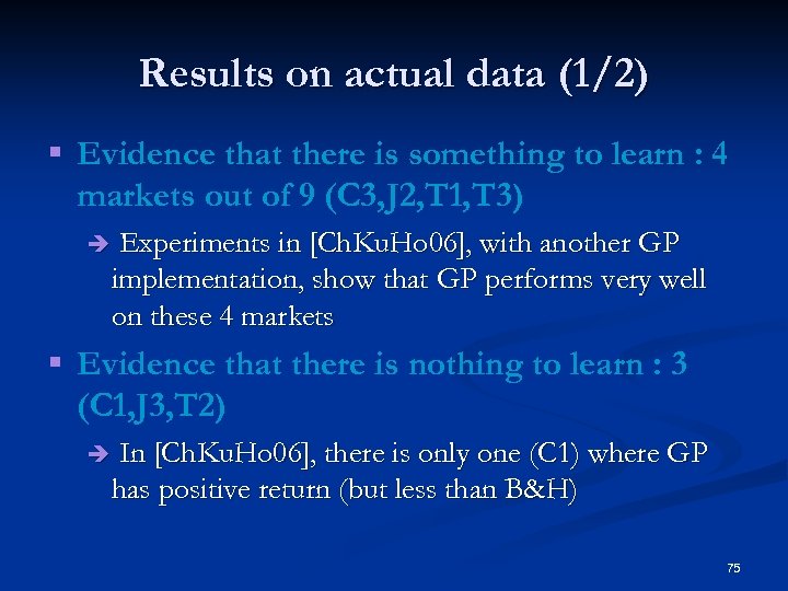 Results on actual data (1/2) § Evidence that there is something to learn :