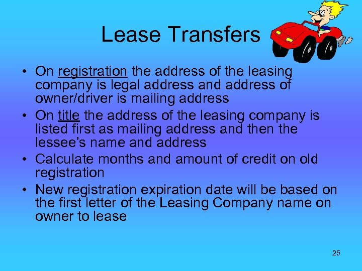 Lease Transfers • On registration the address of the leasing company is legal address