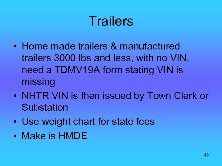 Trailers • Home made trailers & manufactured trailers 3000 lbs and less, with no
