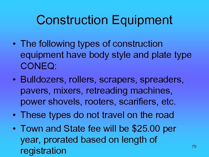 Construction Equipment • The following types of construction equipment have body style and plate
