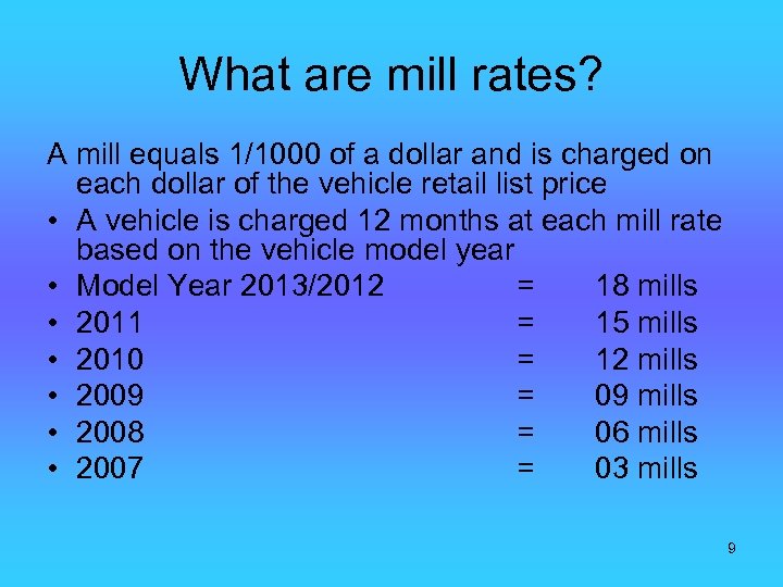 What are mill rates? A mill equals 1/1000 of a dollar and is charged