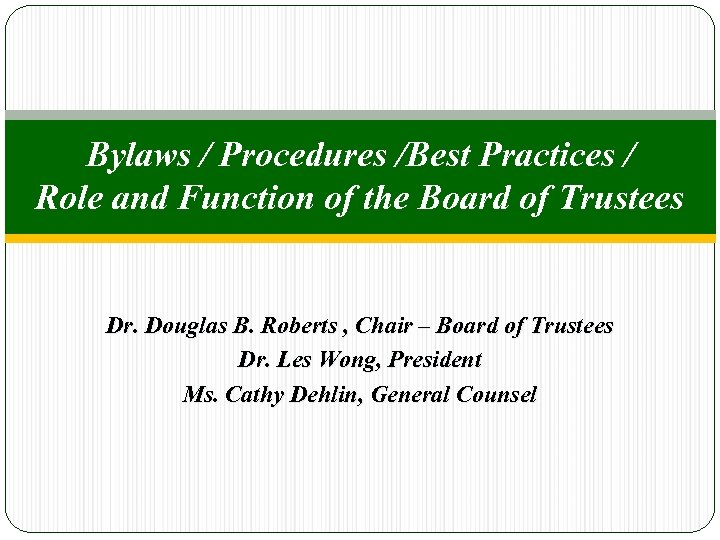 Bylaws / Procedures /Best Practices / Role and Function of the Board of Trustees