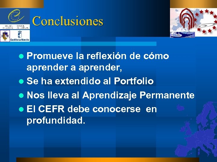 Conclusiones l Promueve la reflexión de cómo aprender a aprender, l Se ha extendido