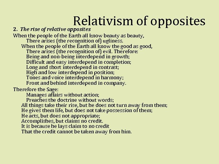 Relativism of opposites 2. The rise of relative opposites When the people of the