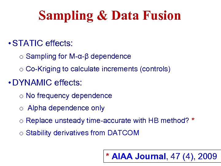 Sampling & Data Fusion • STATIC effects: o Sampling for M-α-β dependence o Co-Kriging