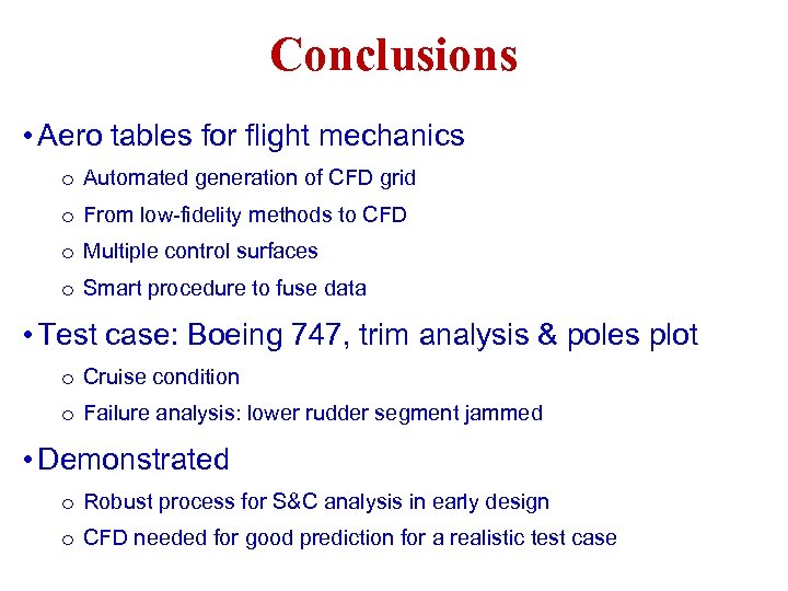 Conclusions • Aero tables for flight mechanics o Automated generation of CFD grid o