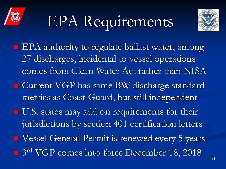 EPA Requirements EPA authority to regulate ballast water, among 27 discharges, incidental to vessel