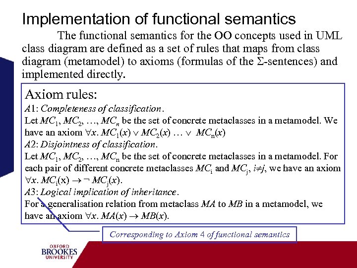 Implementation of functional semantics The functional semantics for the OO concepts used in UML