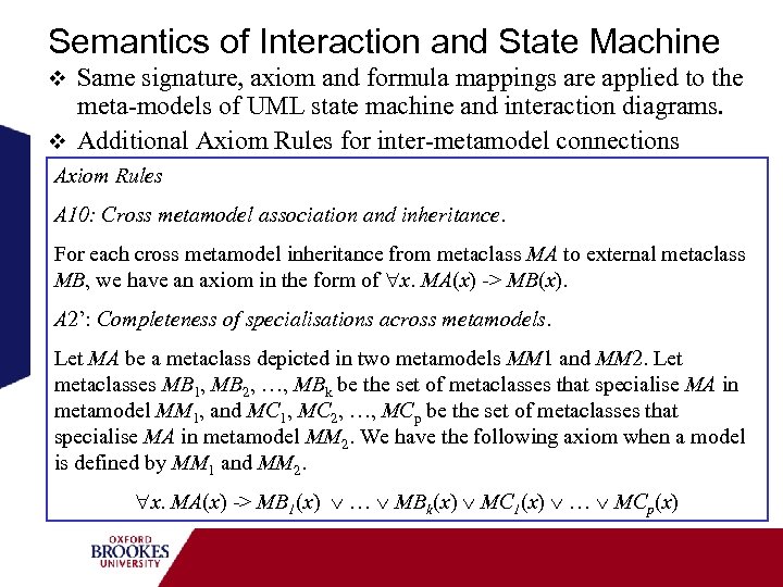 Semantics of Interaction and State Machine Same signature, axiom and formula mappings are applied