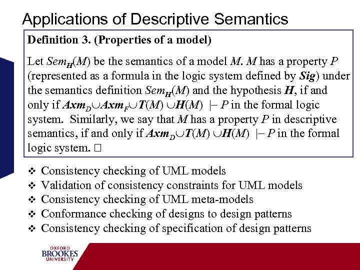 Applications of Descriptive Semantics Definition 3. (Properties of a model) Let Sem. H(M) be