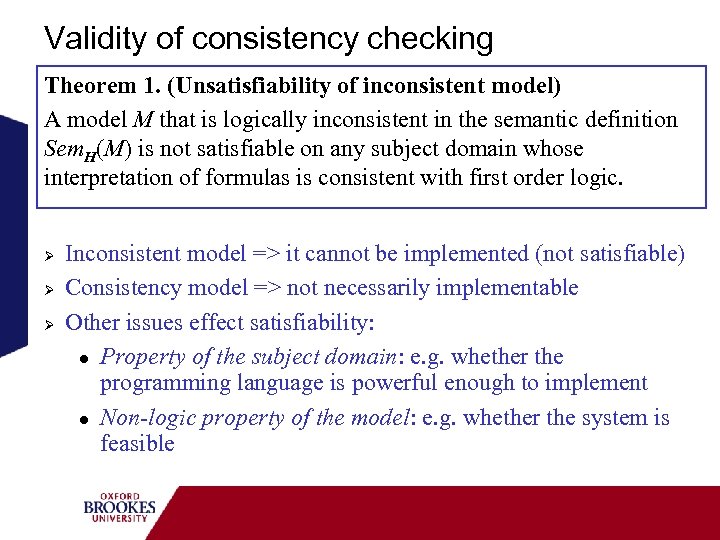 Validity of consistency checking Theorem 1. (Unsatisfiability of inconsistent model) A model M that