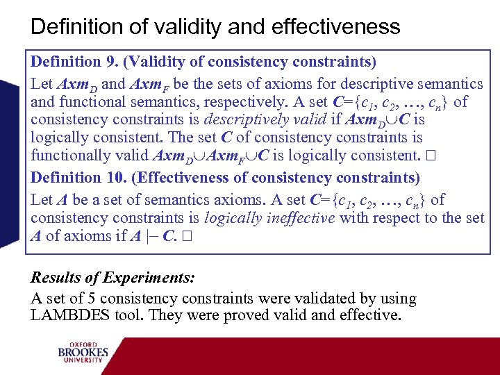 Definition of validity and effectiveness Definition 9. (Validity of consistency constraints) Let Axm. D