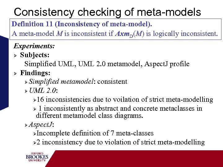 Consistency checking of meta-models Definition 11 (Inconsistency of meta-model). A meta-model M is inconsistent