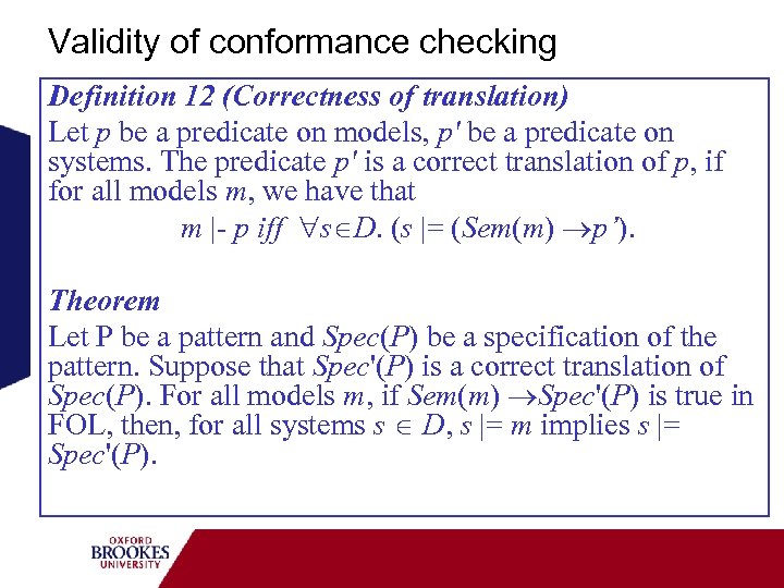 Validity of conformance checking Definition 12 (Correctness of translation) Let p be a predicate